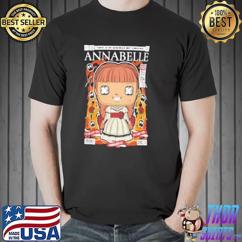 Annabelle there is no darkness but ignorance halloween trending shirt