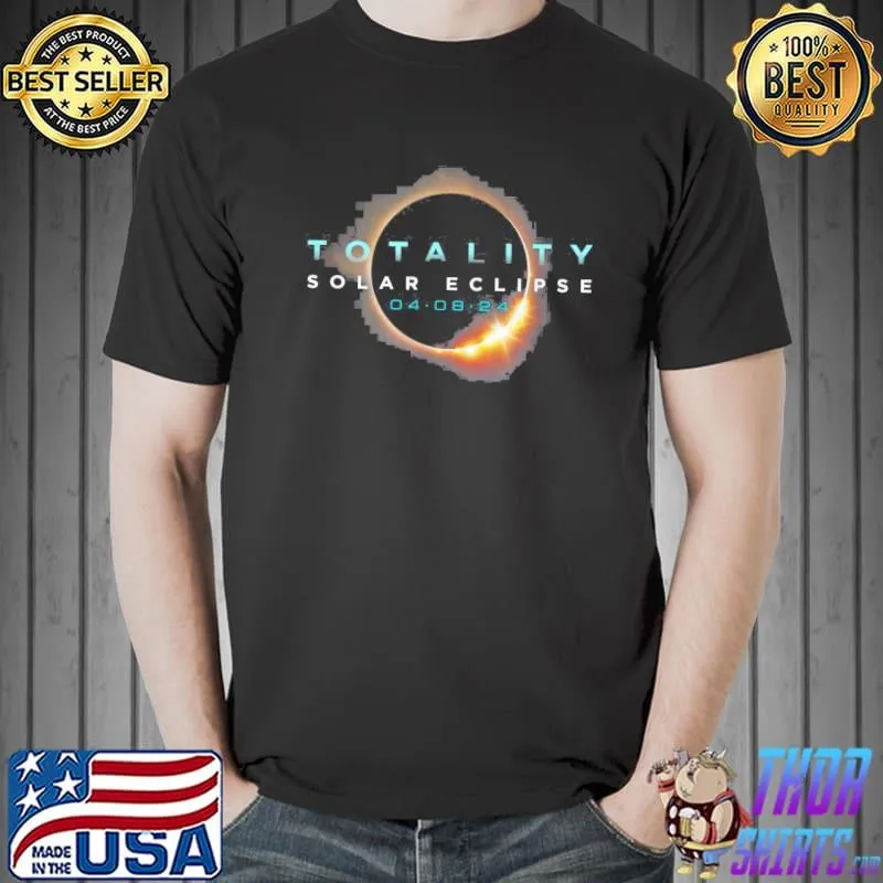 Astronomy lovers! total solar eclipse 2024 totality 04.08.24 classic shirt