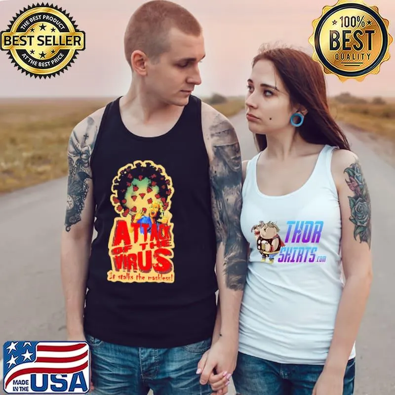 Attack of the virus it stalks the maskless classic s Tank Top