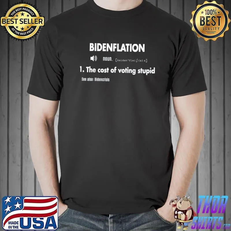 Awesome bidenflation definition the cost of voting stupid classic shirt