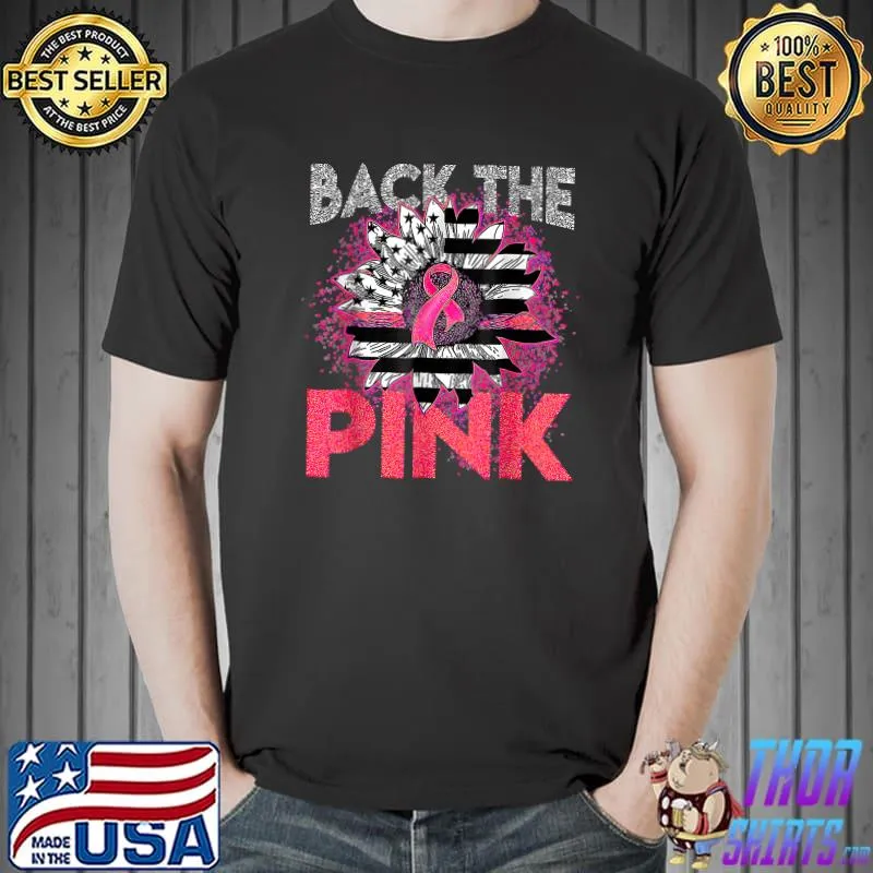 Back The Pink Ribbon Sunflower Usa Flag Breast Cancer Awareness T-Shirt