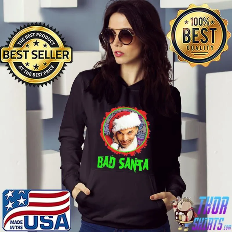 Bad santa billy bob thornton s Hoodie