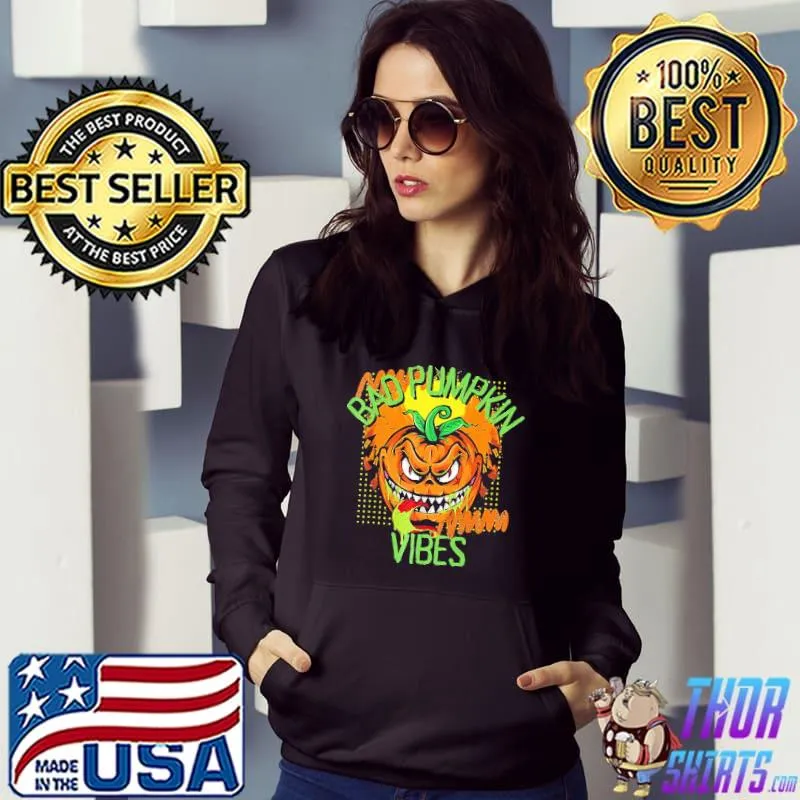 Bad vibes pumpkin head face scary s Hoodie