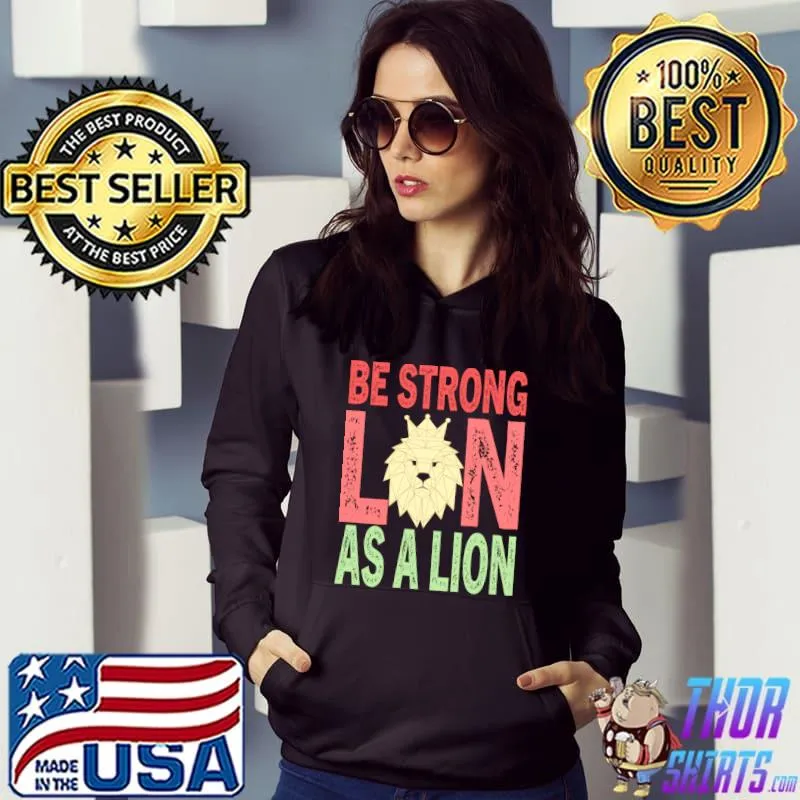 Be Strong As A Lion King Retro T-Shirt Hoodie