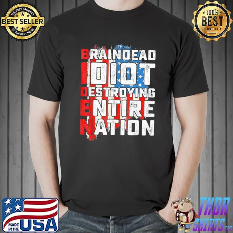 Biden braindead idiot destroying entire nation usa flag shirt