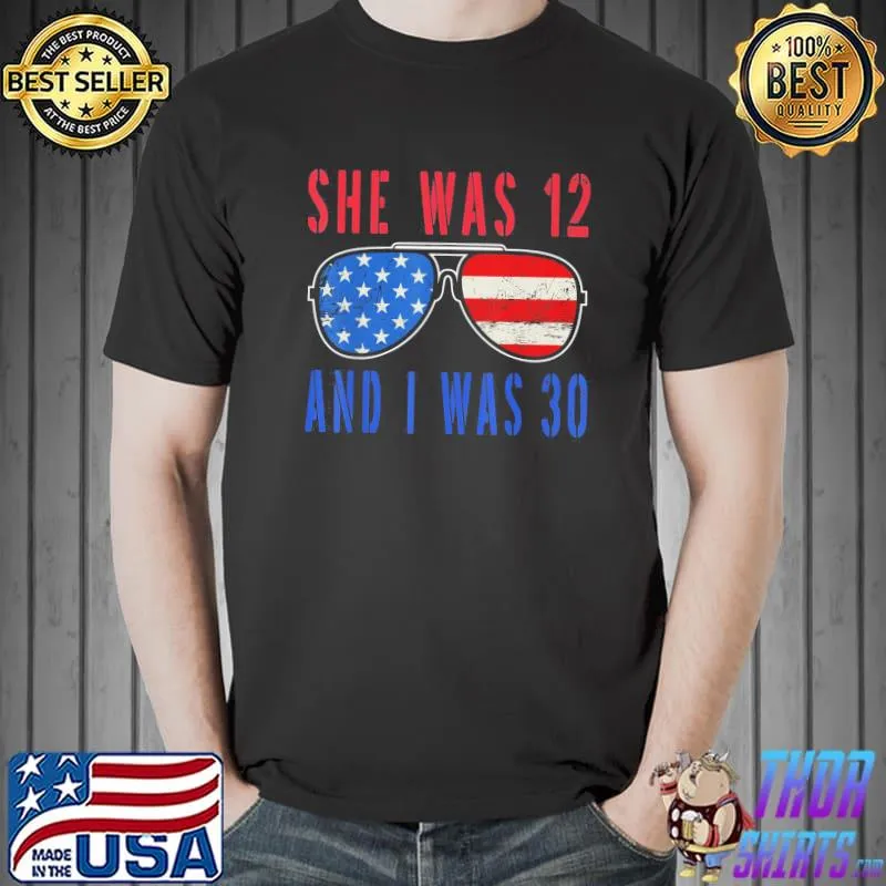 Biden she was 12 and I was 30 vintage sunglasses flag shirt