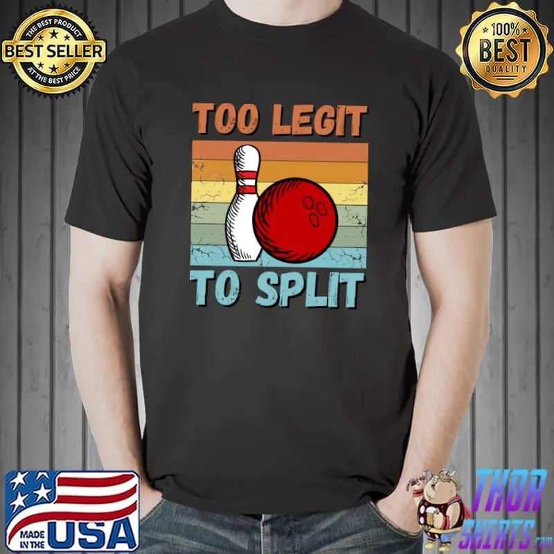 Bowling Too Legit To Split Vintage T-Shirt