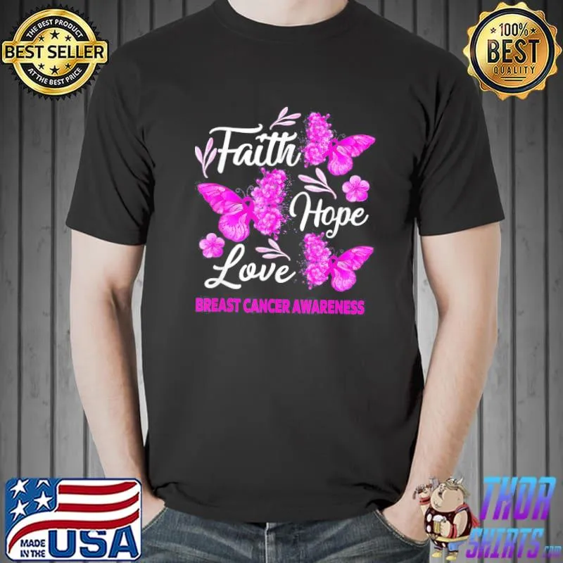 Breast cancer awareness faith hope love butterfly classic shirt