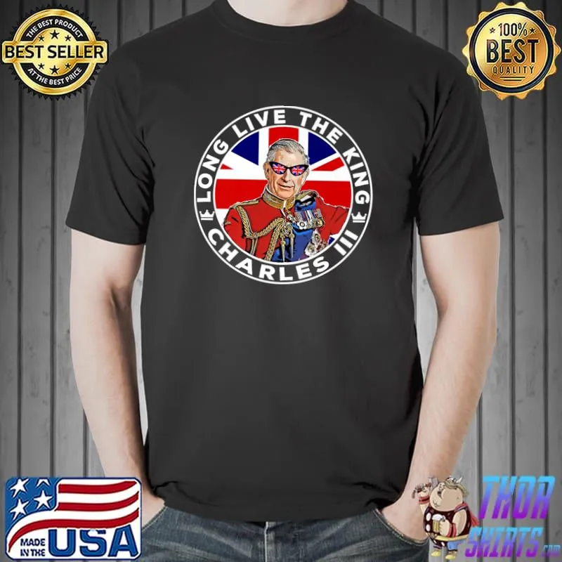 British Royal Family King Charles III Long Live The King Uk Flag T-Shirt