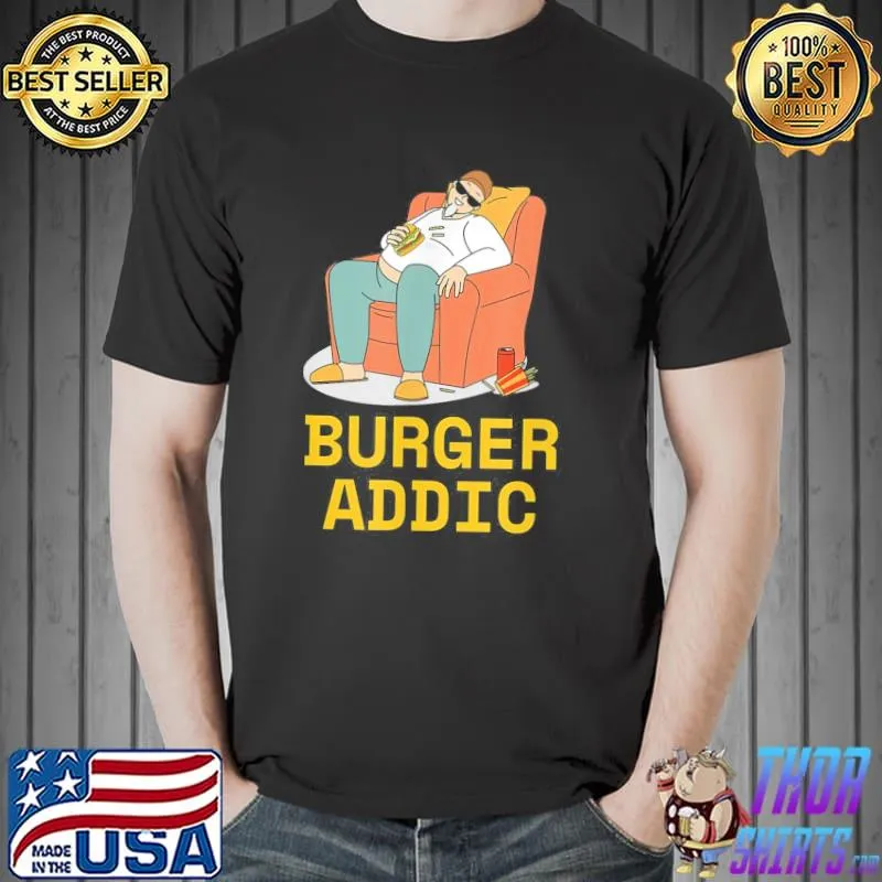 Burger addic classic shirt