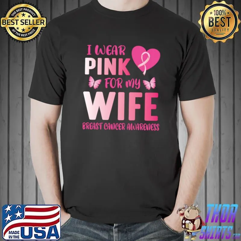 Butterflies I Wear Pink For My Wife Breast Cancer Awareness T-Shirt