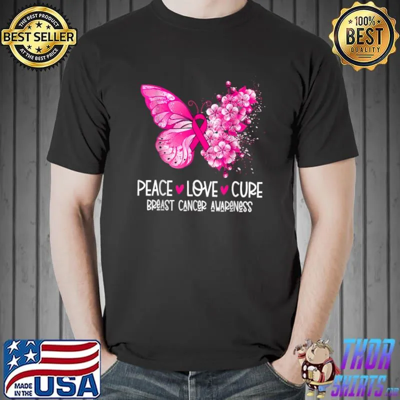 Butterfly Flowers Ribbon Peace Love Cure Breast Cancer Awareness T-Shirt