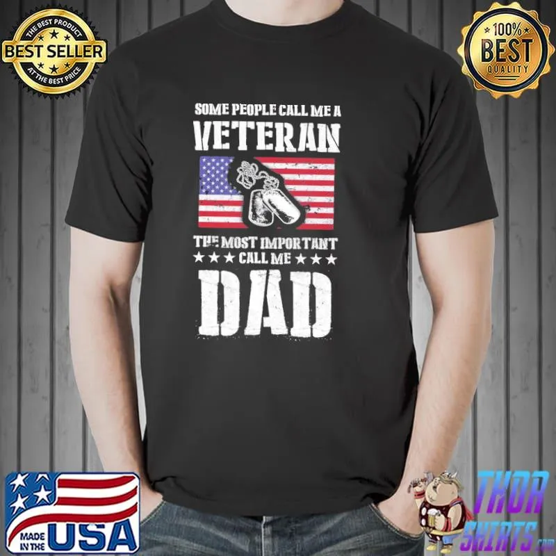 Call me a veteran dad my dad is a veteran shirt