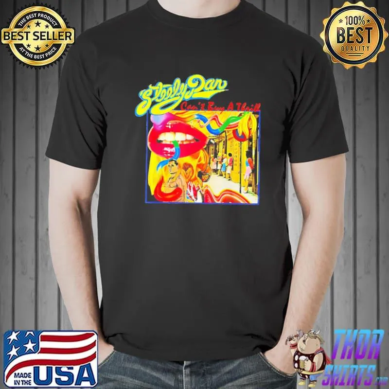 Can't buy a thrill steely dan artwork classic shirt