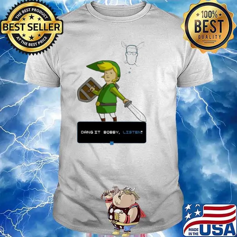 Dang it bobby listen 2022 classic shirt