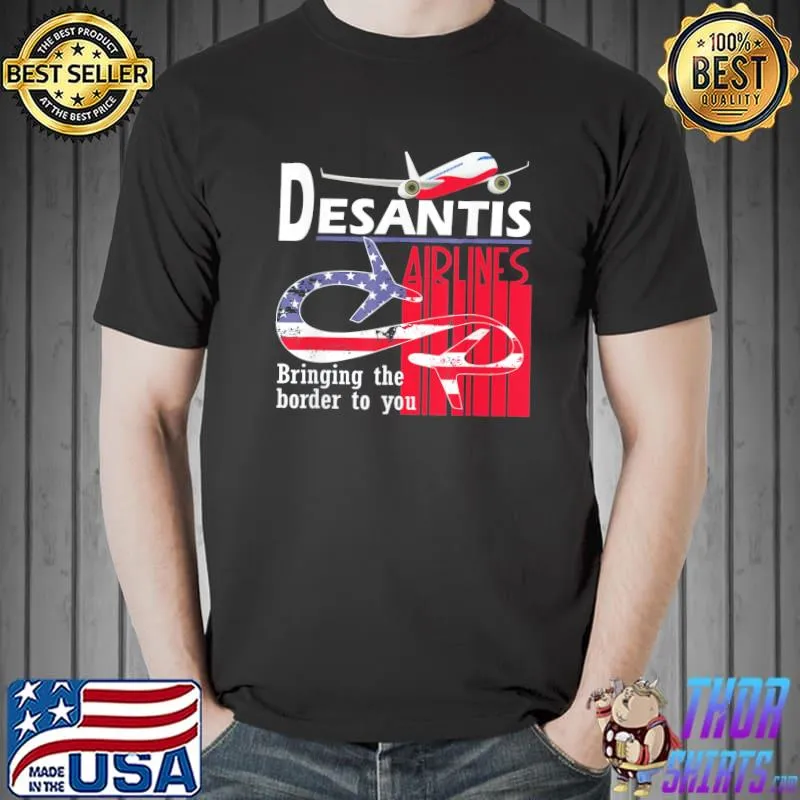 Desantis airline bringing the border to you martha's vinyard classic shirt