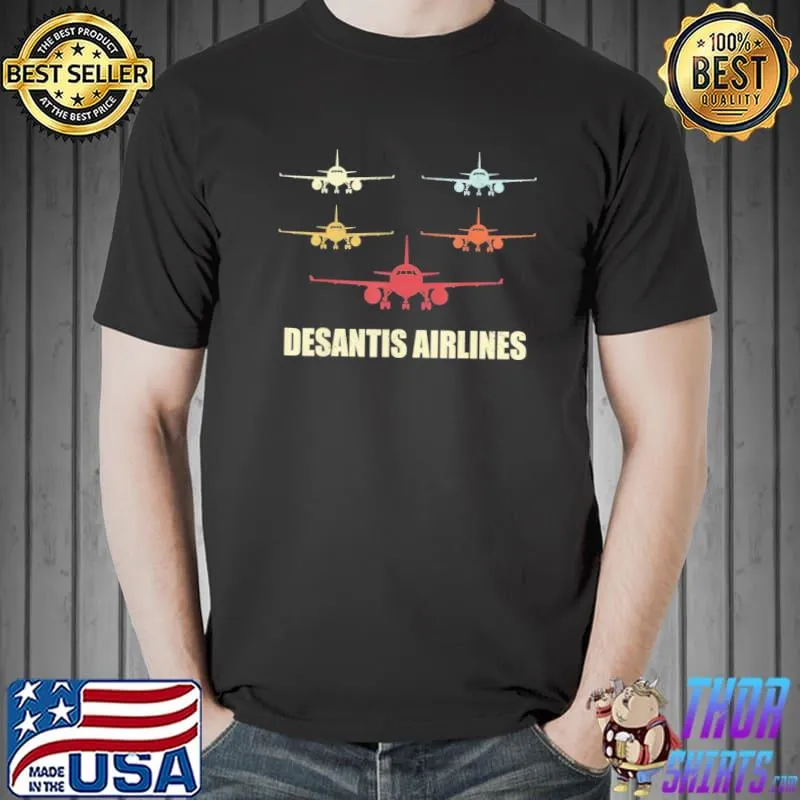 Desantis airlines bringing the border to you airlines classic shirt