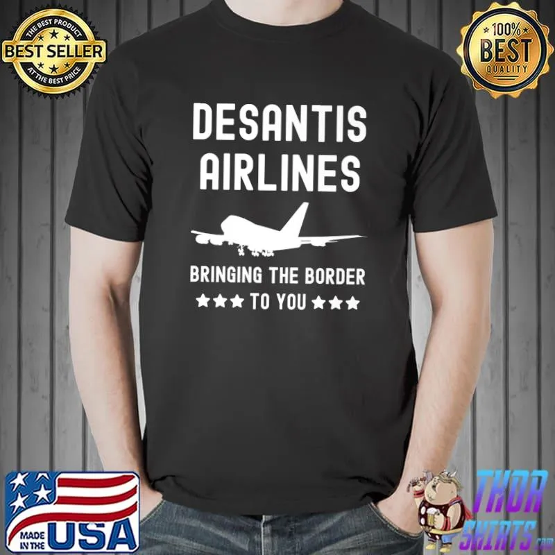 DeSantis Airlines Bringing The Border To You Funny Meme Premium T-Shirt