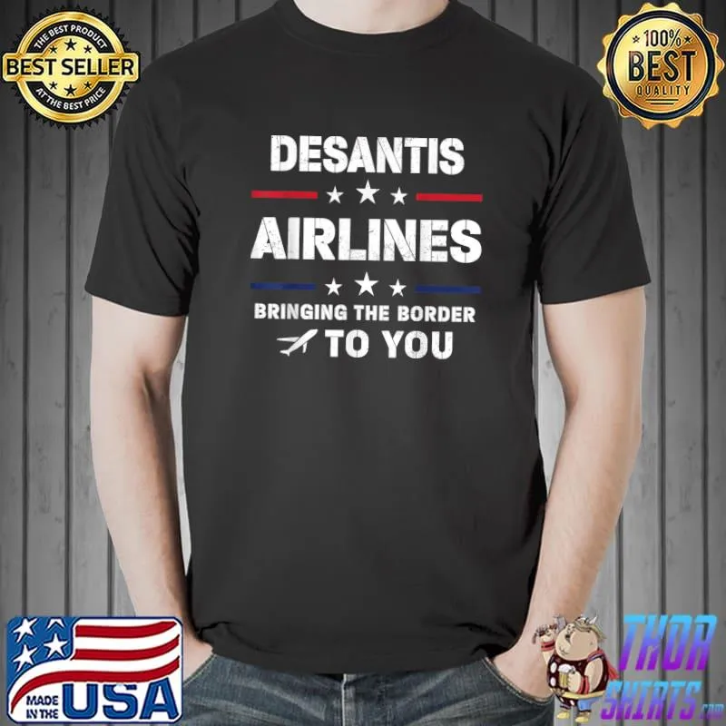 DeSantis Airlines Bringing The Border To You Retro USA Flag T-Shirt