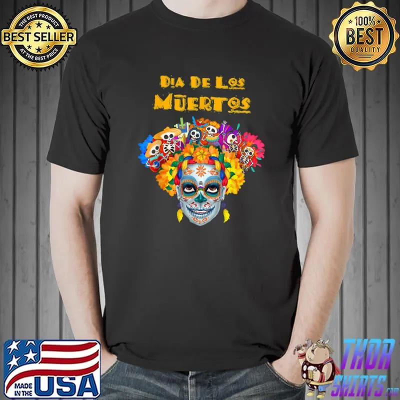 Dia De Los Muertos Day Of The Dead Skull Halloween T-Shirt