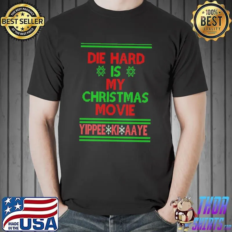 Die hard is my christmas movie ugly christmas pattern classic shirt