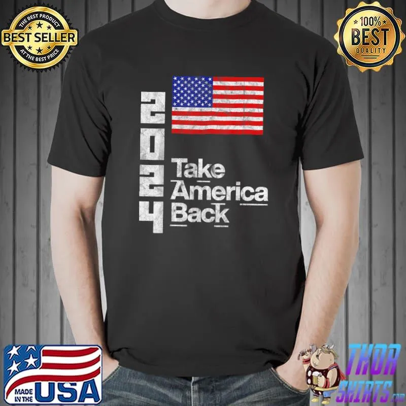 Donald Trump 2024 Take America Back Shirt President Usa Flag T-Shirt