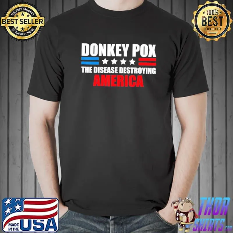 Donkey pox the disease destroying America donkey classic shirt