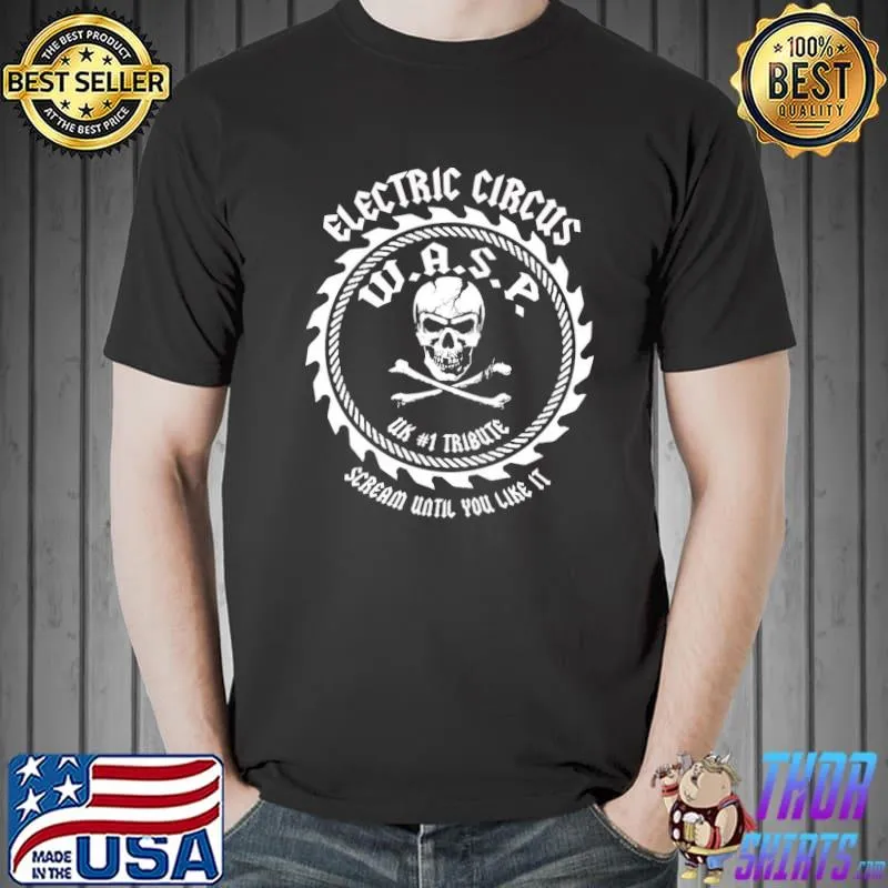 Electric circus wasp band scream until you like it classic shirt