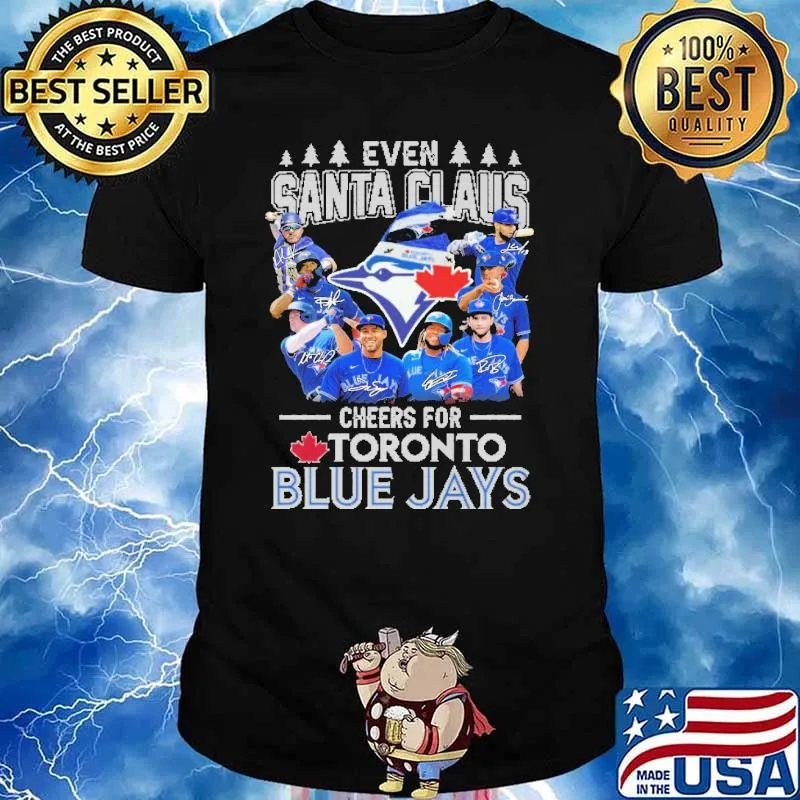 Even Santa Claus Cheers For Toronto Blue Jays shirt
