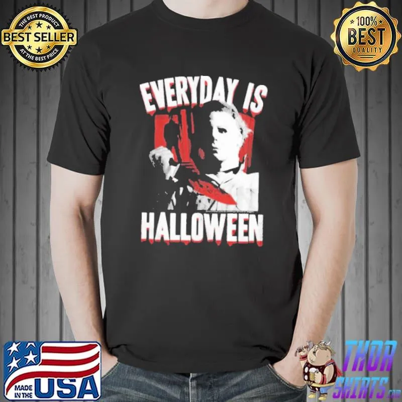 Everyday is kills horror movie michael myers quotes scary halloween trending shirt