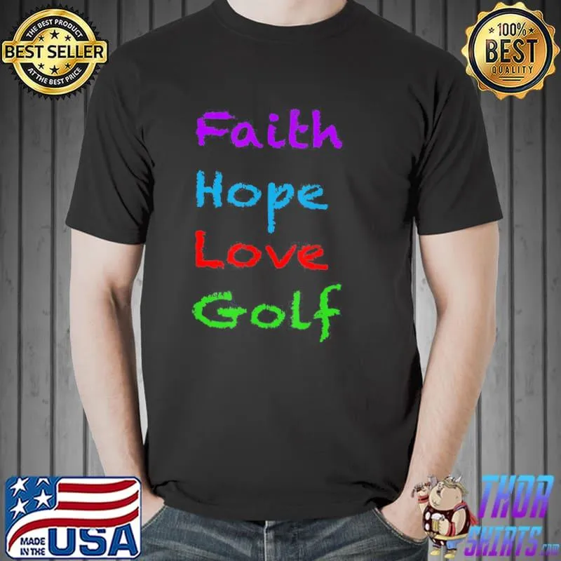 Faith hope love golf shirt