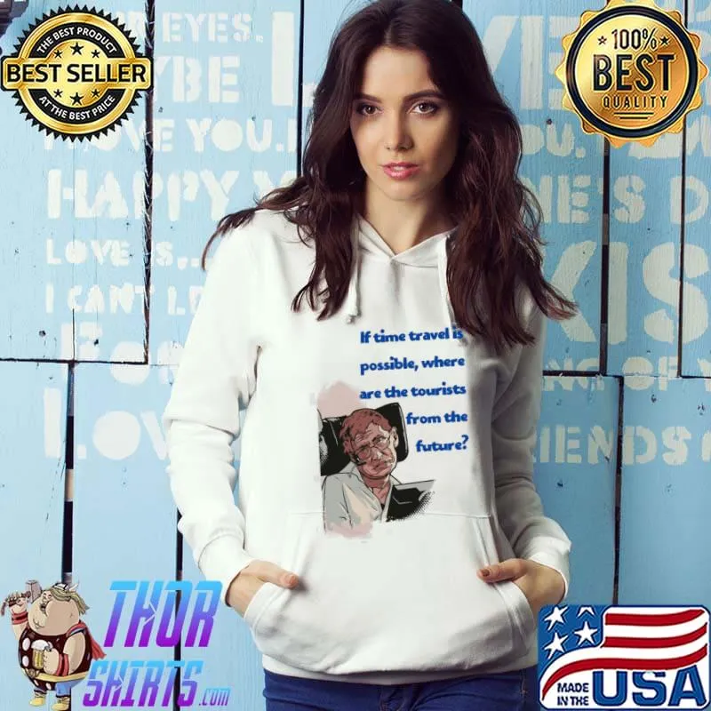 Famous quote stephen hawking s Hoodie
