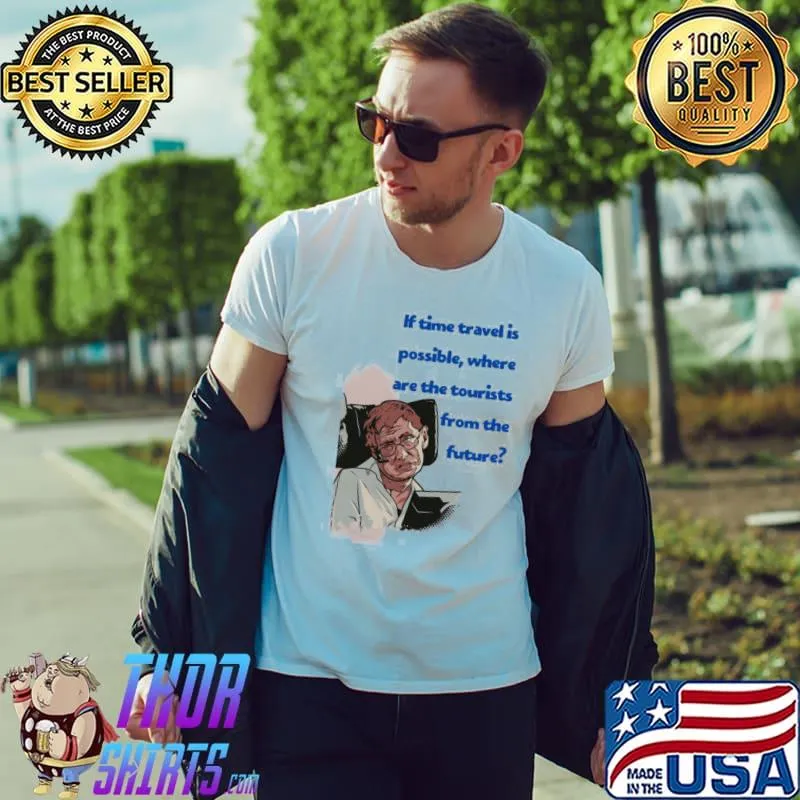 Famous quote stephen hawking shirt