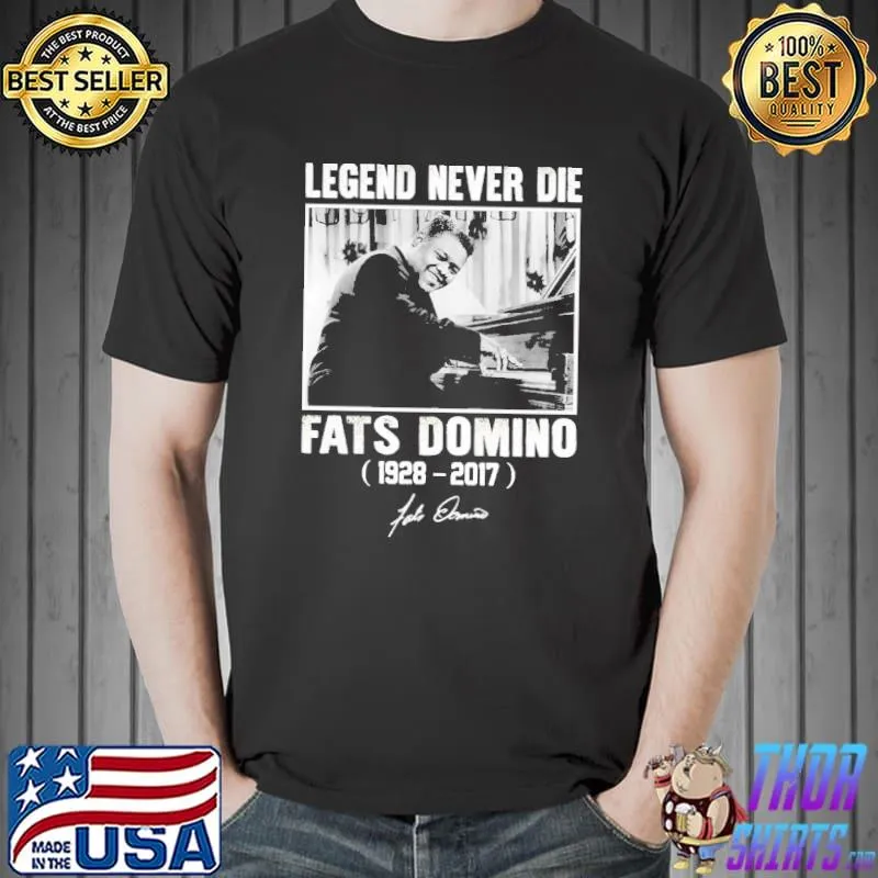 Fats domino legend never die classic shirt