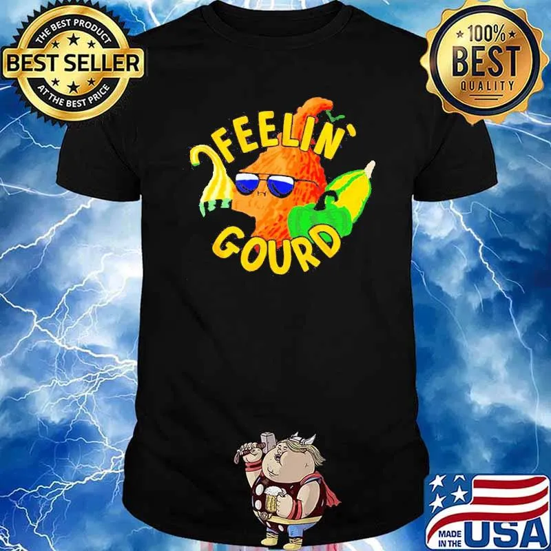 Feelin' gourd shirt