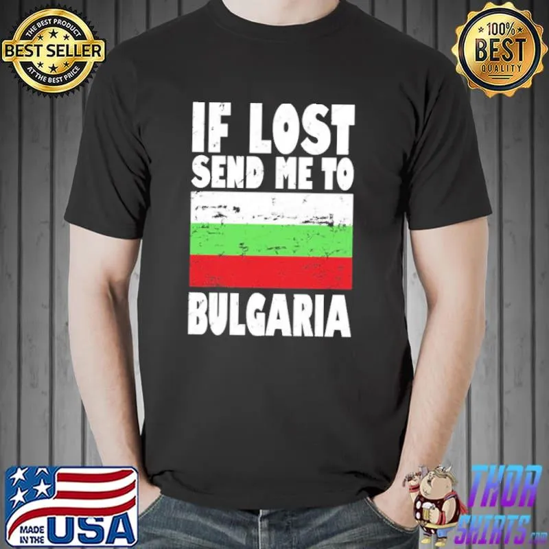 Flag saying Bulgaria design classic shirt