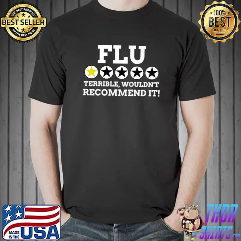 Flu One Star Terrible Wouldn't Recommend It T-Shirt