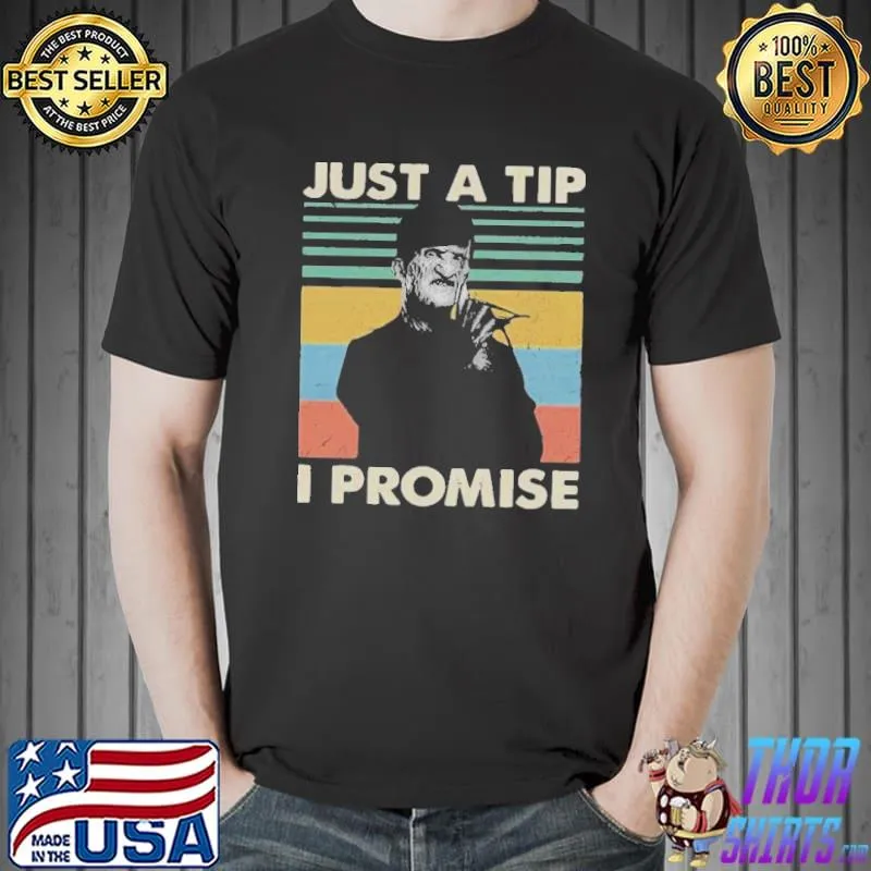 Freddy kruegerjust a tip I promise halloween trending shirt