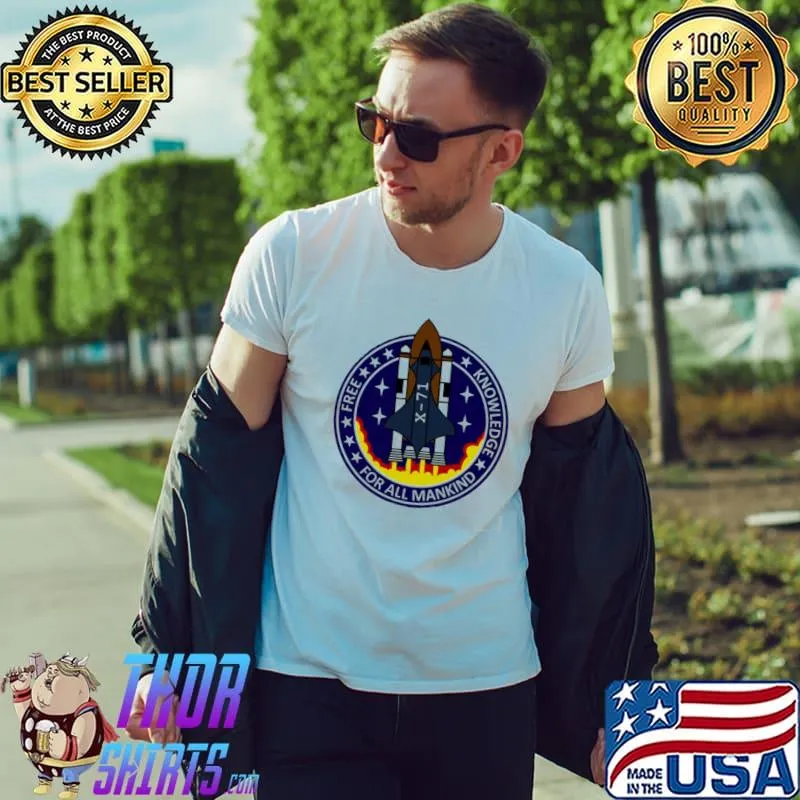 Free knowledge for all mankind trends shirt