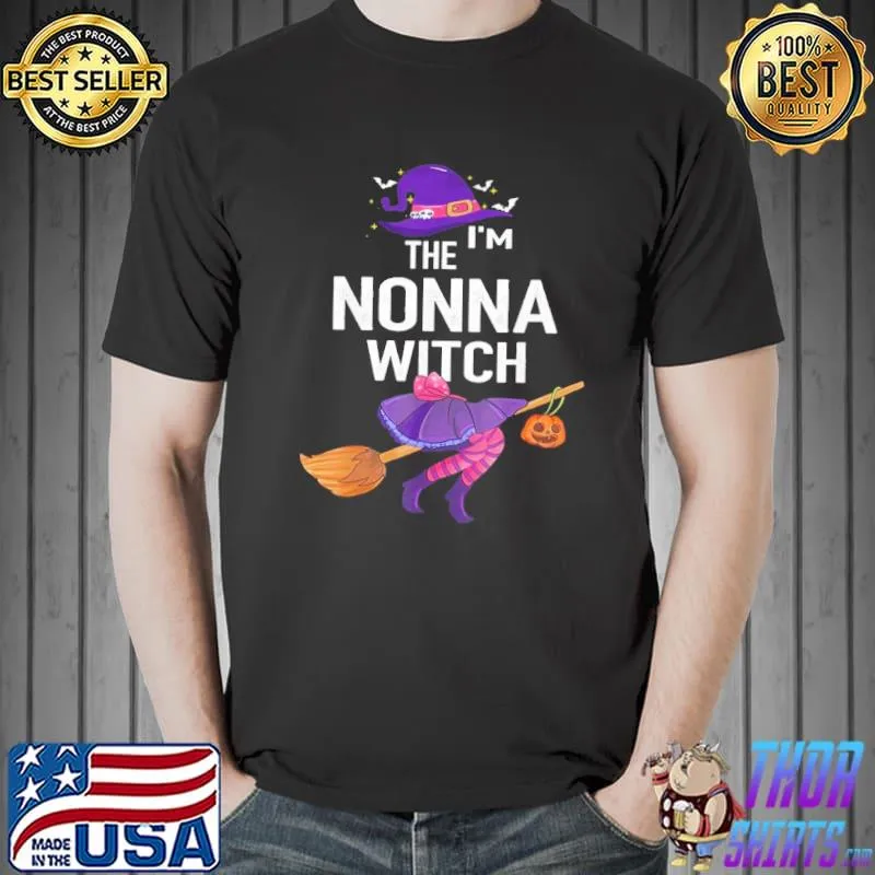 Funny grandma I'm the nonna witch halloween trending shirt