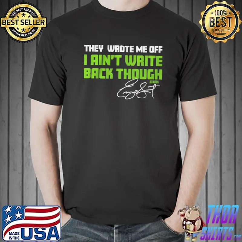 Geno smith I ain't write back though classic shirt