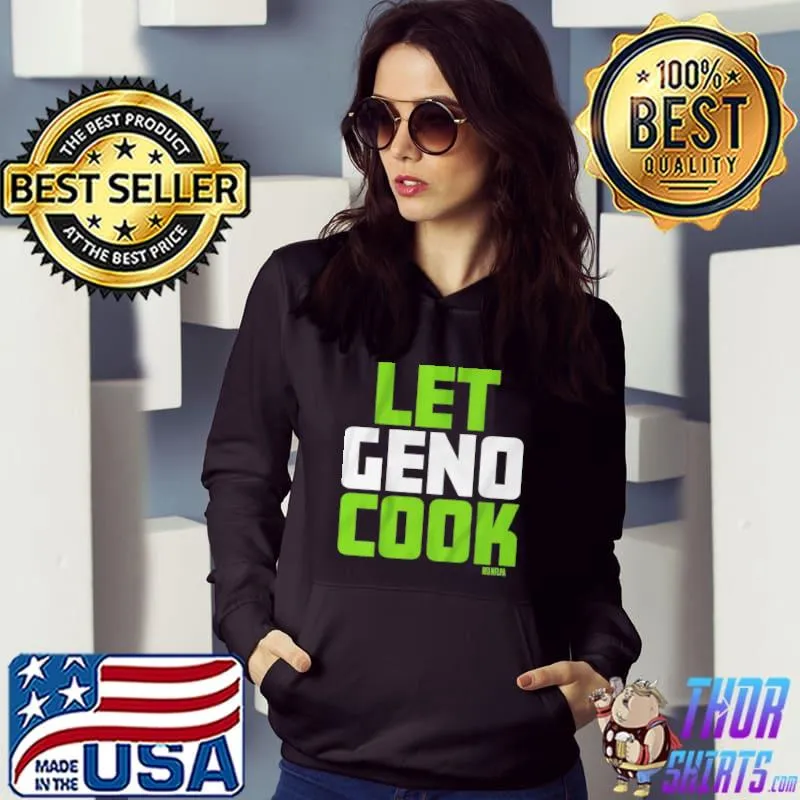 Geno smith let geno cook classic s Hoodie