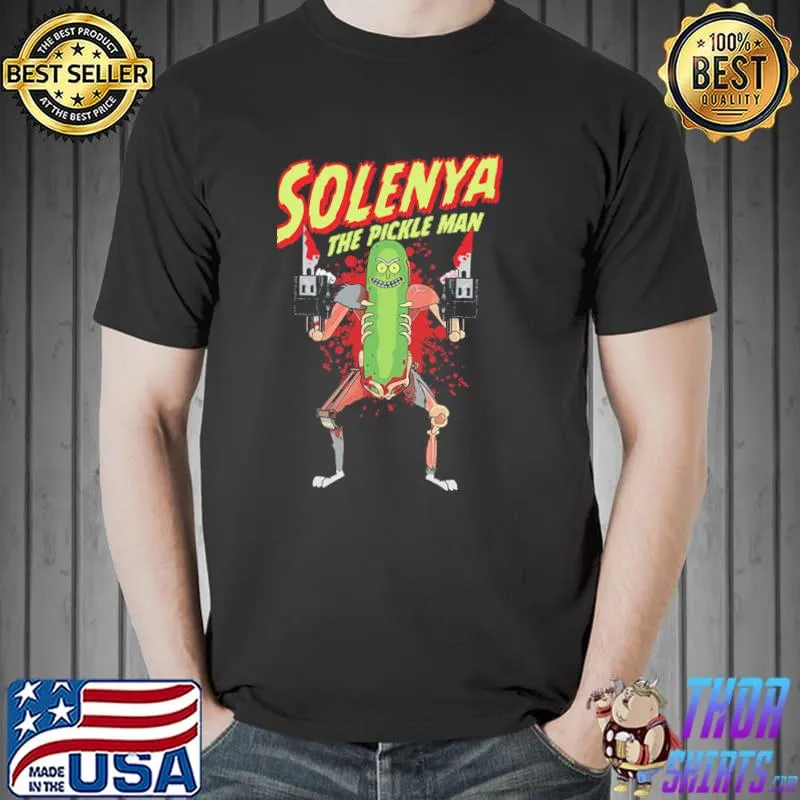 Great man solenya the pickle man rick and morty shirt