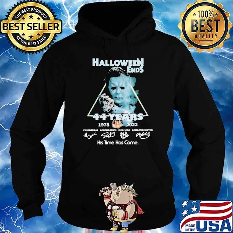 Halloween Ends 44 Years His Time Has Come Shirt Hoodie