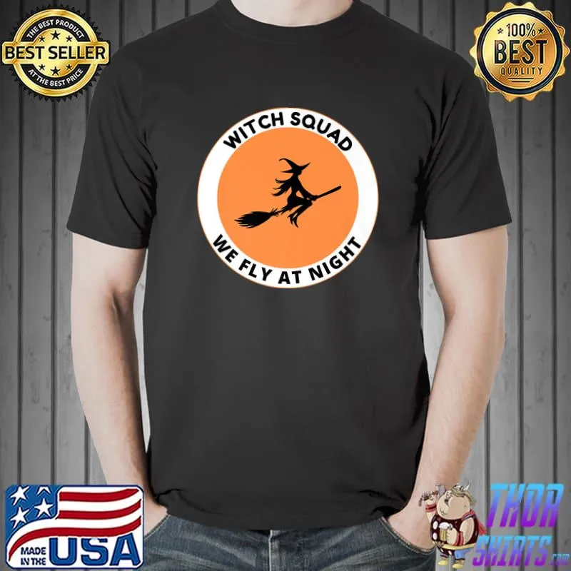 Halloween Witch Squad We Fly At Night T-Shirt