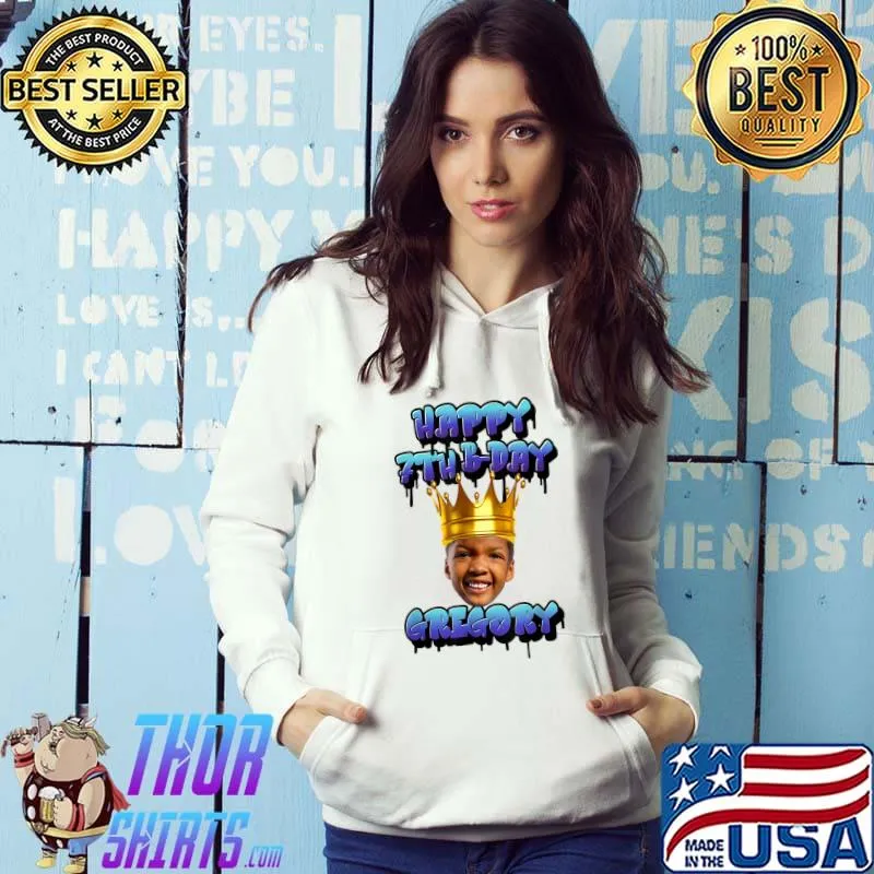 Happy 7th B-day Gregory G Crown T-Shirt Hoodie