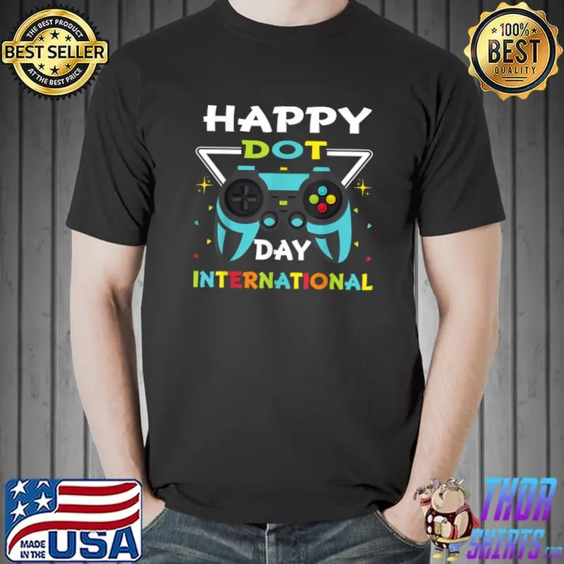 Happy Dot Day International Colorful Polka Dot Game Controller Dot Day T-Shirt