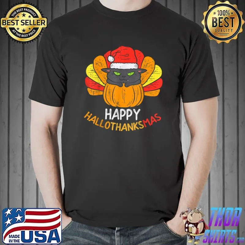 Happy Hallothanksmas Cat Turkey Cat Thanksgiving Christmas T-Shirt