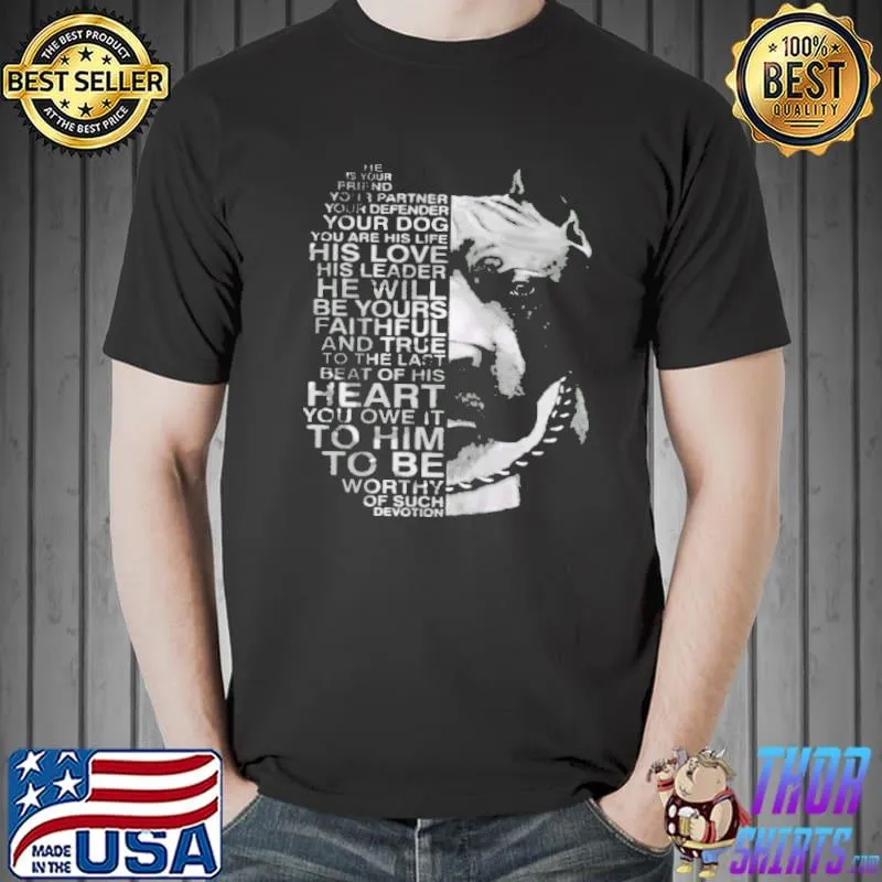 He Is Your Friend Your Partner Dog Shirt