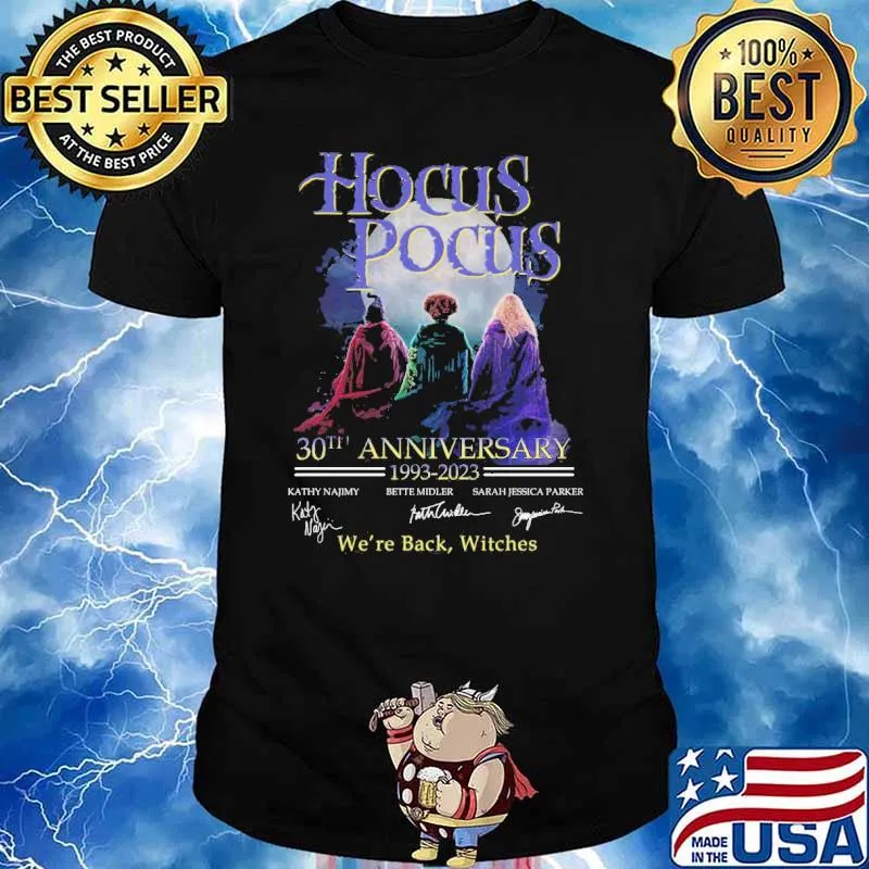 Hocus pocus 30th anniversary 1993 2023 we're back witches signatures shirt